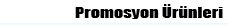 Promosyon Ürünleri